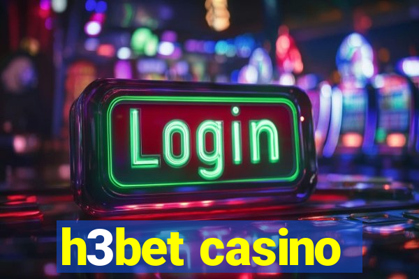 h3bet casino